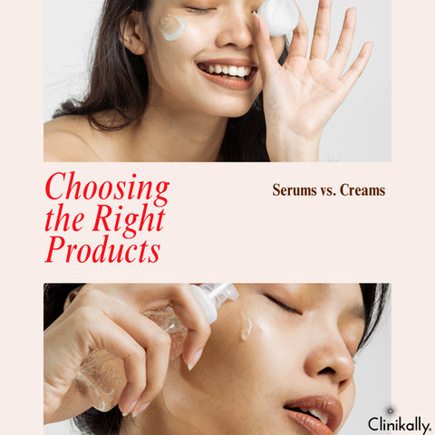 Choosing the Right Products: Serums vs. Creams