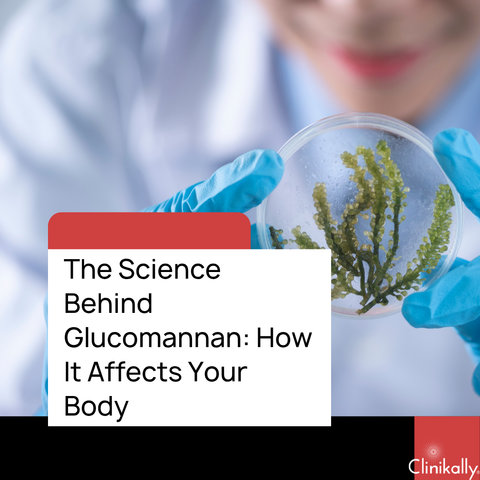 The Science Behind Glucomannan: How It Affects Your Body