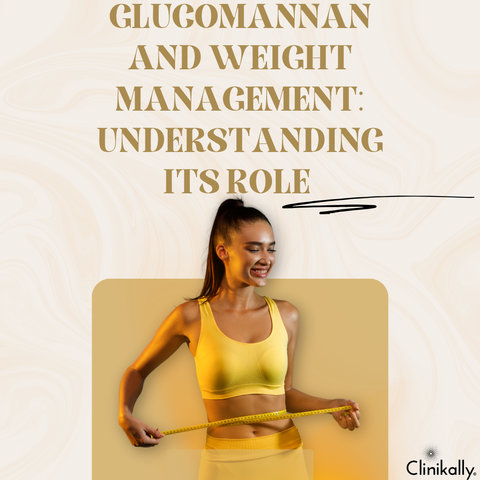 Glucomannan and Weight Management: Understanding Its Role