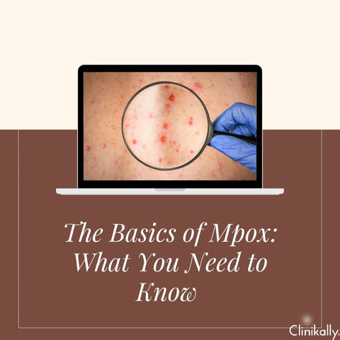 The Basics of Mpox: What You Need to Know