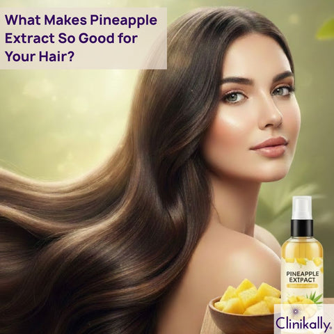 What Makes Pineapple Extract So Good for Your Hair?