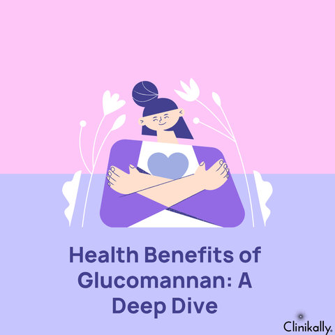 Health Benefits of Glucomannan: A Deep Dive