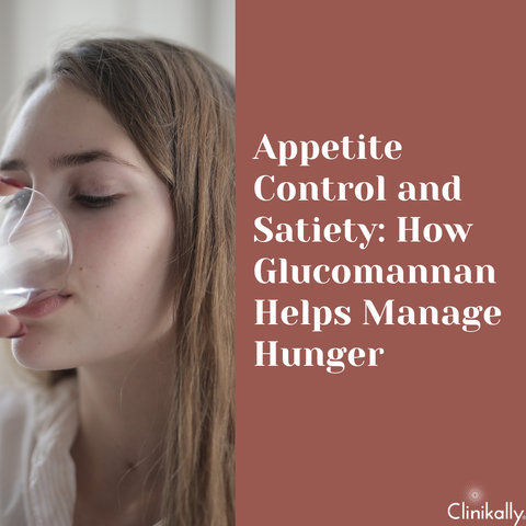 Appetite Control and Satiety: How Glucomannan Helps Manage Hunger