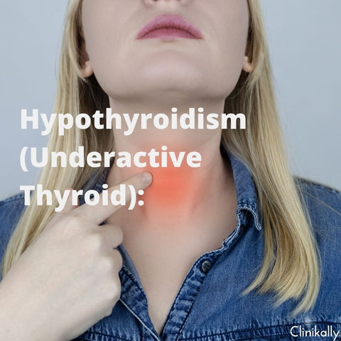 Hypothyroidism (Underactive Thyroid)