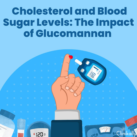&nbsp;Cholesterol and Blood Sugar Levels: The Impact of Glucomannan