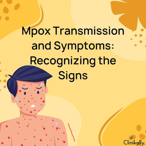 Mpox Transmission and Symptoms: Recognizing the Signs