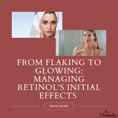 From Flaking to Glowing: Managing Retinol's Initial Effects