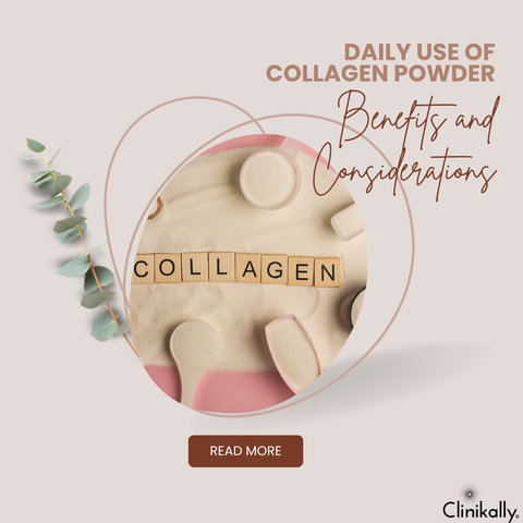 Daily Use of Collagen Powder: Benefits and Considerations