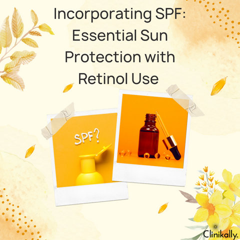 Incorporating SPF: Essential Sun Protection with Retinol Use