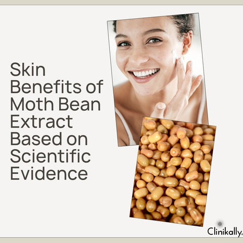Skin Benefits of Moth Bean Extract Based on Scientific Evidence