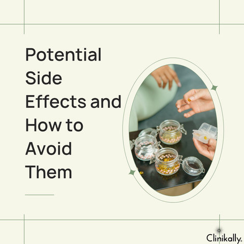 Potential Side Effects and How to Avoid Them