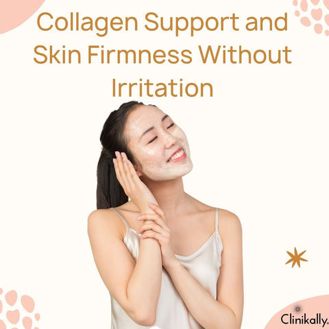 Collagen Support and Skin Firmness Without Irritation