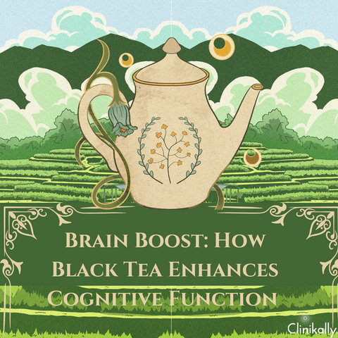 Brain Boost: How Black Tea Enhances Cognitive Function