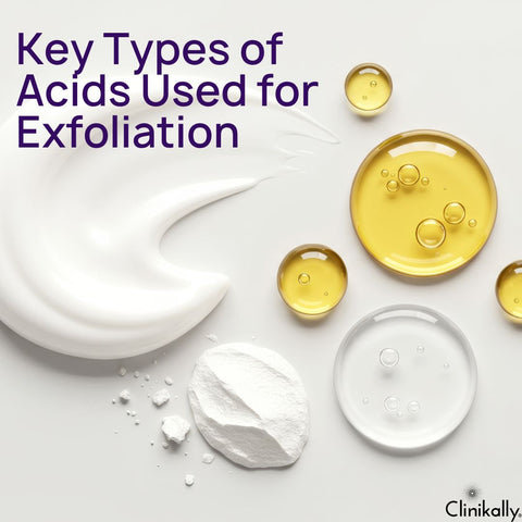 Key Types of Acids Used for Exfoliation