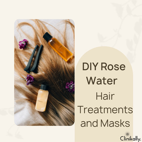 DIY Rose Water Hair Treatments and Masks