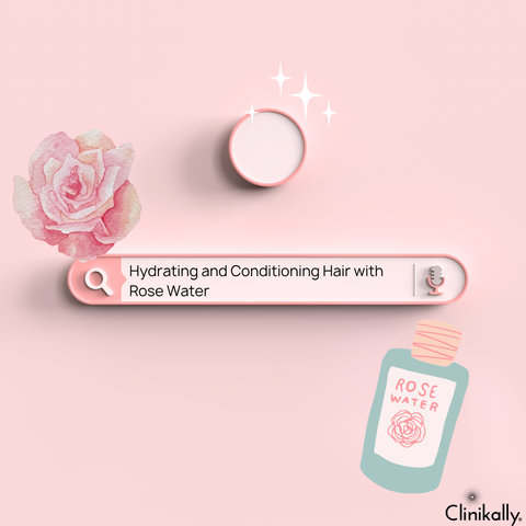 Hydrating and Conditioning Hair with Rose Water