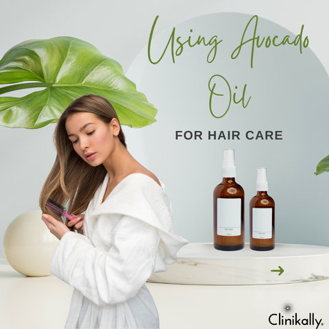 Using Avocado Oil for Hair Care