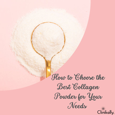 How to Choose the Best Collagen Powder for Your Needs