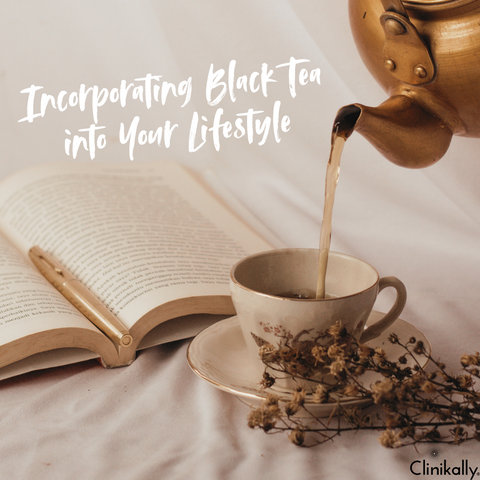 Incorporating Black Tea into Your Lifestyle