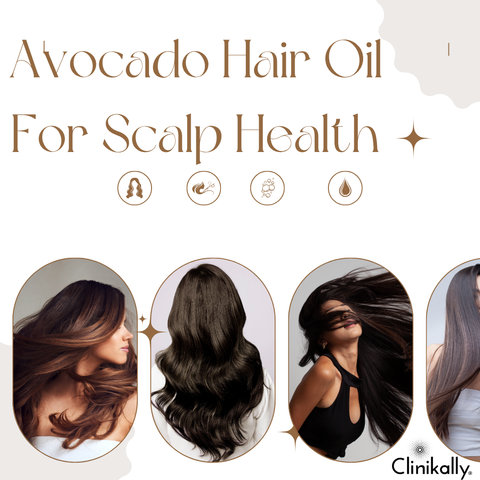 Avocado Oil for Scalp Health: Tips and Techniques