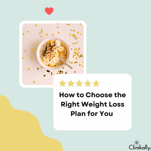 How to Choose the Right Weight Loss Plan for You