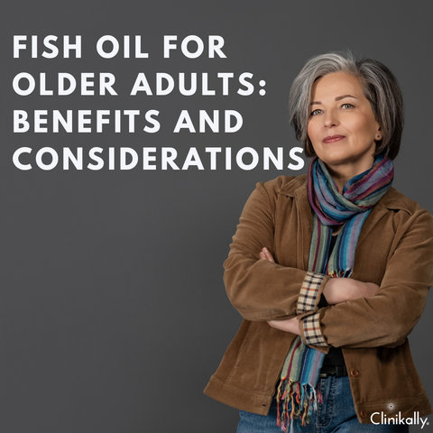 Fish Oil for Older Adults: Benefits and Considerations