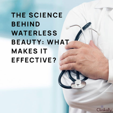 The Science Behind Waterless Beauty: What Makes It Effective?