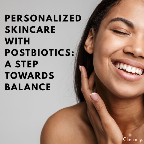 Personalized Skincare with Postbiotics: A Step Towards Balance