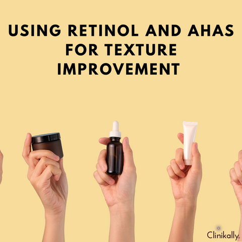 Using Retinol and AHAs for Texture Improvement