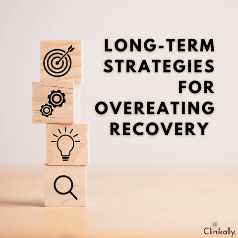 Long-Term Strategies for Overeating Recovery