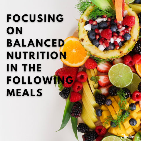 Focusing on Balanced Nutrition in the Following Meals