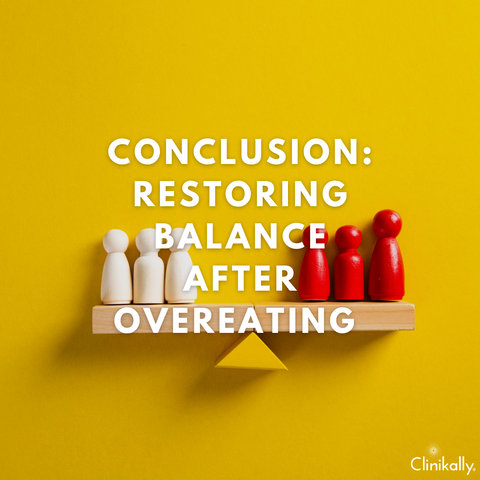 Conclusion: Restoring Balance After Overeating