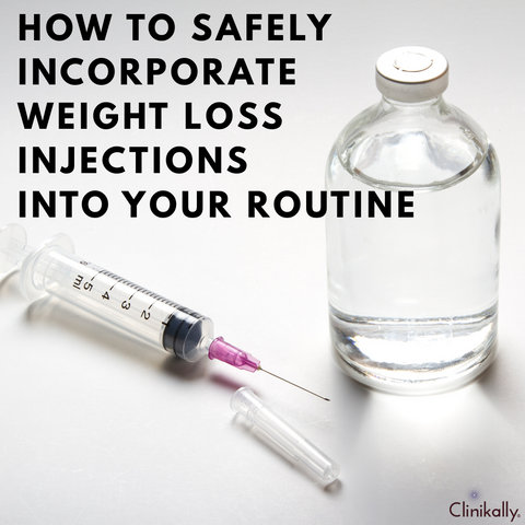 How to Safely Incorporate Weight Loss Injections into Your Routine
