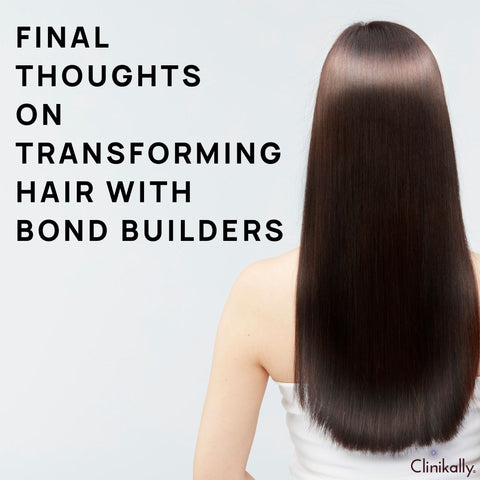 Final Thoughts on Transforming Hair with Bond Builders