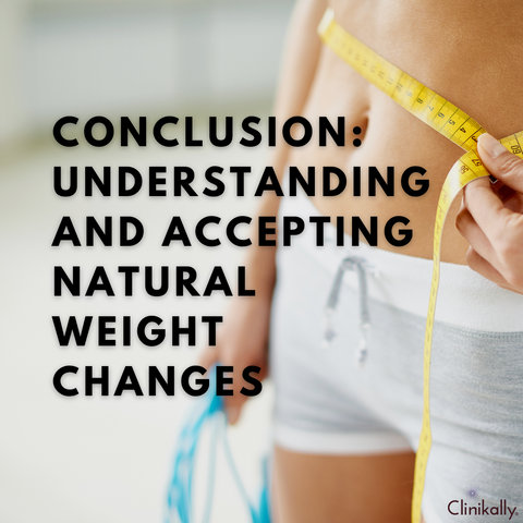 Conclusion: Understanding and Accepting Natural Weight Changes