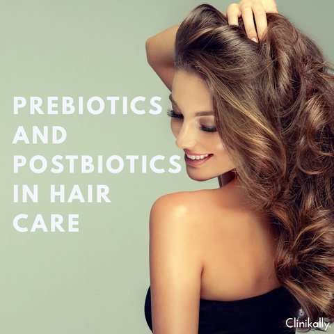 Prebiotics and Postbiotics in Hair Care