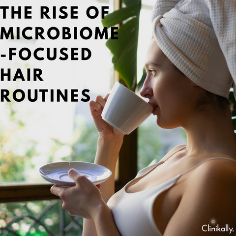 The Rise of Microbiome-Focused Hair Routines