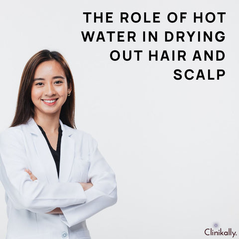 The Role of Hot Water in Drying Out Hair and Scalp