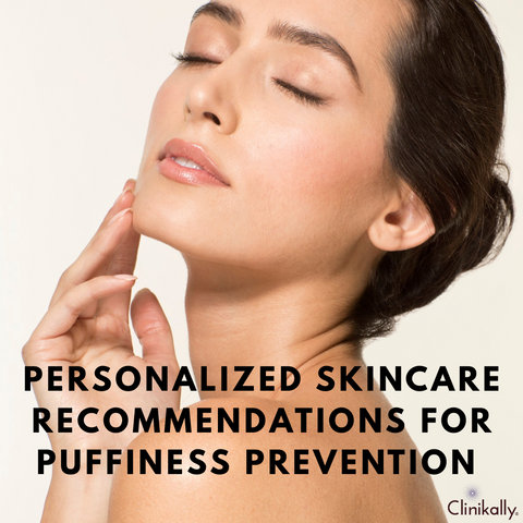 Personalized Skincare Recommendations for Puffiness Prevention