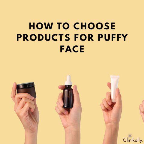 How to Choose Products for Puffy Face