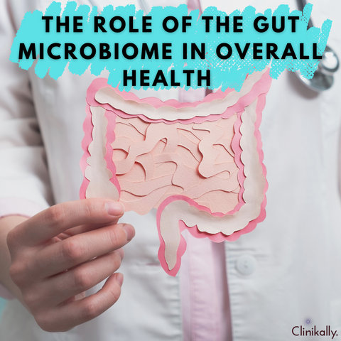 The Role of the Gut Microbiome in Overall Health