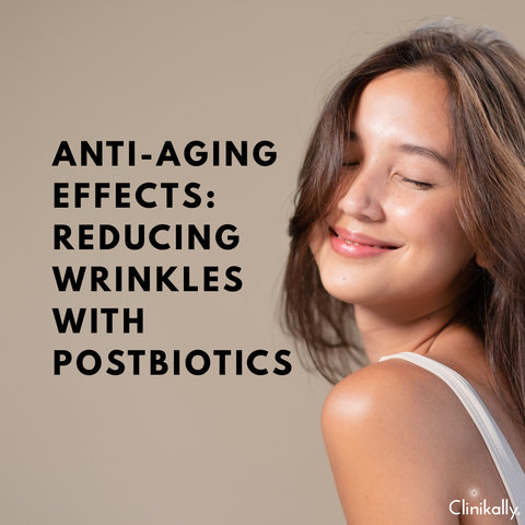 Anti-Aging Effects: Reducing Wrinkles with Postbiotics