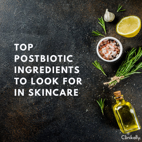 Top Postbiotic Ingredients to Look For in Skincare