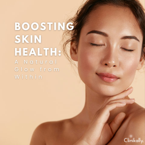 Boosting Skin Health: A Natural Glow from Within