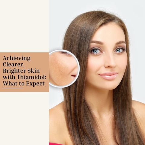 Achieving Clearer, Brighter Skin with Thiamidol: What to Expect