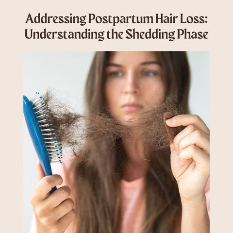 Addressing Postpartum Hair Loss: Understanding the Shedding Phase
