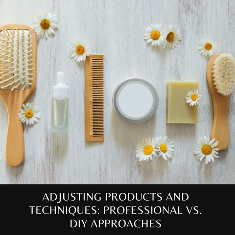 Adjusting Products and Techniques: Professional vs. DIY Approaches