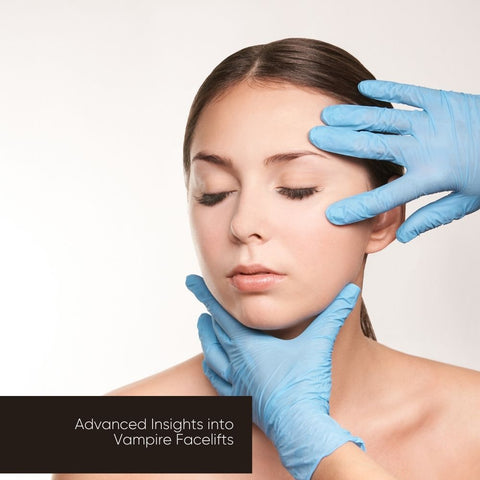 Advanced Insights into Vampire Facelifts