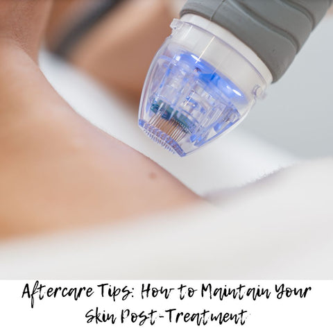 Aftercare Tips: How to Maintain Your Skin Post-Treatment