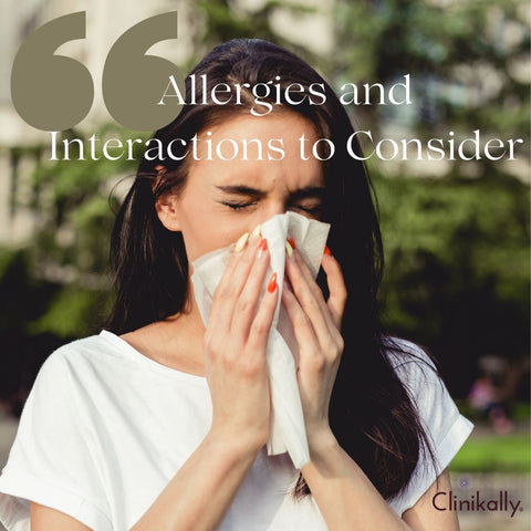 Allergies and Interactions to Consider